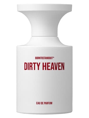 BORNTOSTANDOUT DIRTY HEAVEN